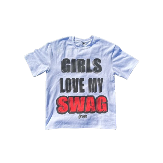 Girls Love My SWAG (White)